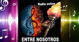 Entre Nosotros radio online en vivo